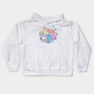 Yes, I really do need all this yarn Kids Hoodie